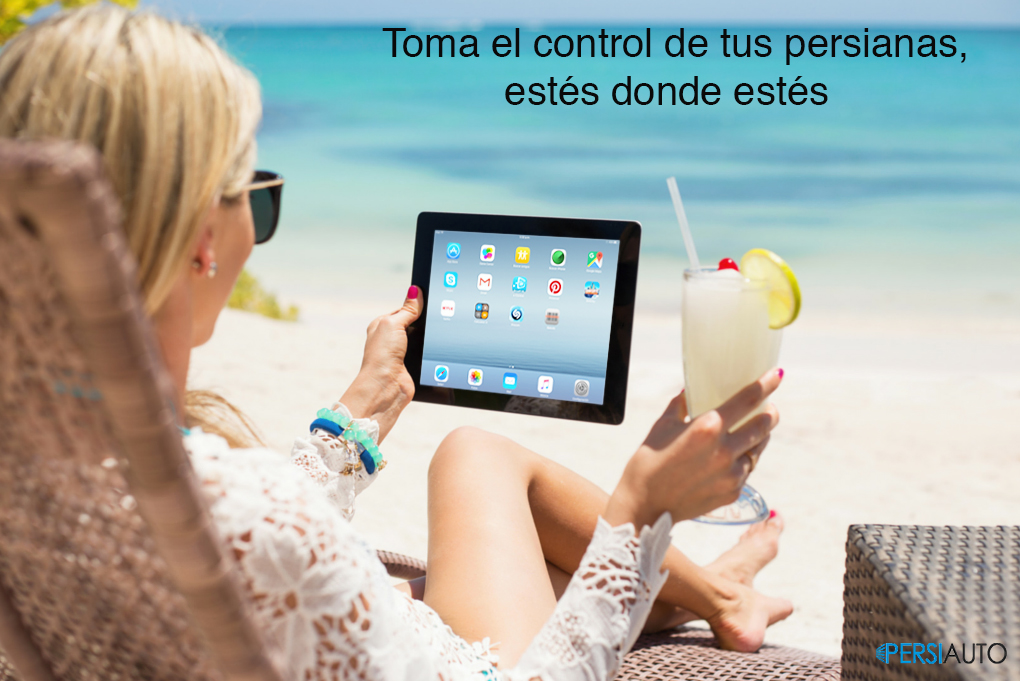 Controla tus persianas est&eacute;s donde est&eacute;s